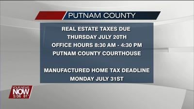 Real estate taxes are due July 20th in Putnam County