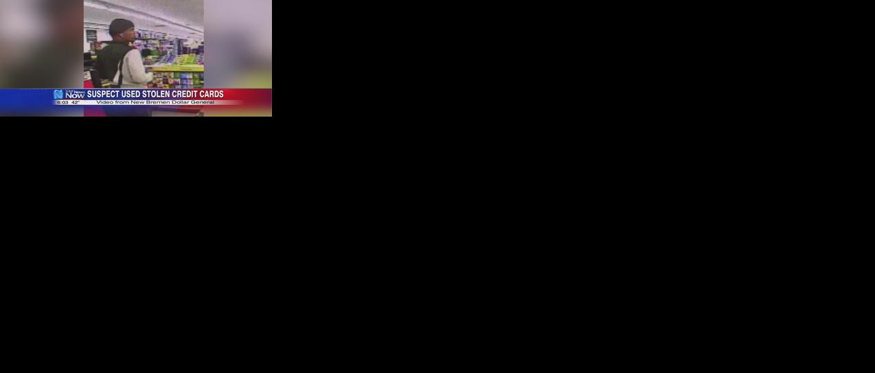 New Bremen police looking for suspect believed to have used stolen credit cards