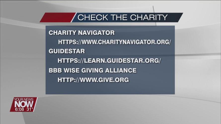 Be sure and know who they are and where your money goes when donating to charity