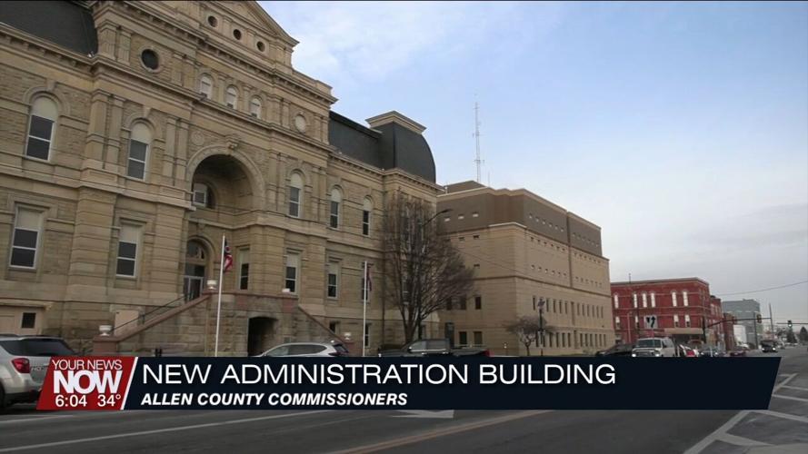 Commissioners working to make new Allen County administration building a reality