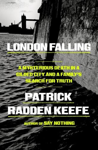 "London Falling," by Patrick Radden Keefe.