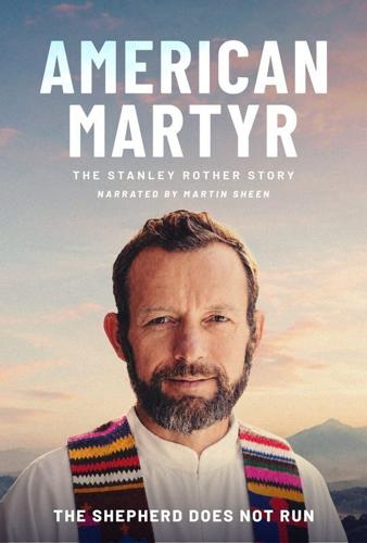 A poster for "American Martyr: The Stanley Rother Story."