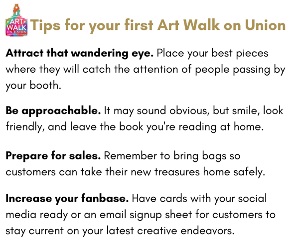 Here are a few tips: arrive on time for registration, tents are great for shade but aren’t required, hydrate, have an eye catching display, and ask any questions that you may have. See you April 2nd.