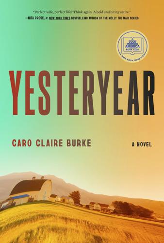 "Yesteryear: A Novel" by Caro Claire Burke.
