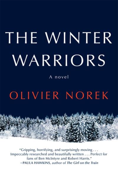 Set in 1939,“ The Winter Warriors,” a novel by author Olivier Norek and translated from the French by Nick Caistor, tells the story of the Soviet Union’ s invasion of Finland, an event known now as the Winter War.