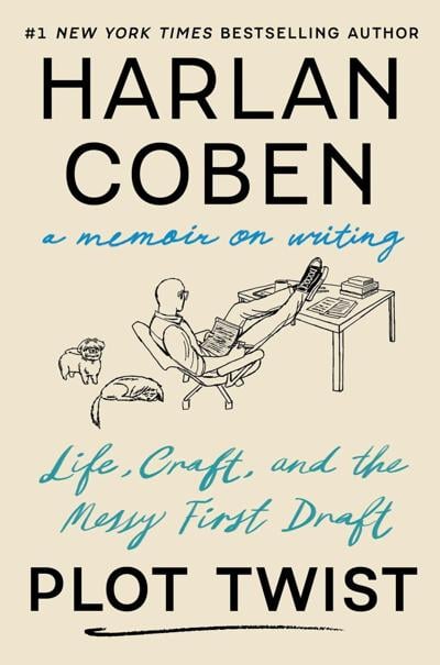 "Plot Twist: Life, Craft, and the Messy First Draft: A Memoir on Writing," by Harlan Coben.