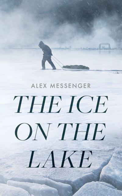 "The Ice on the Lake," by Alex Messenger.