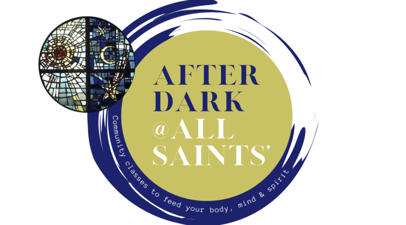 After Dark @All Saints