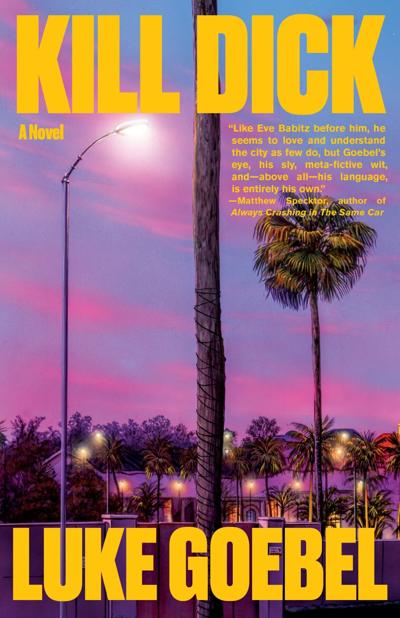 "Kill Dick," by Luke Goebel.