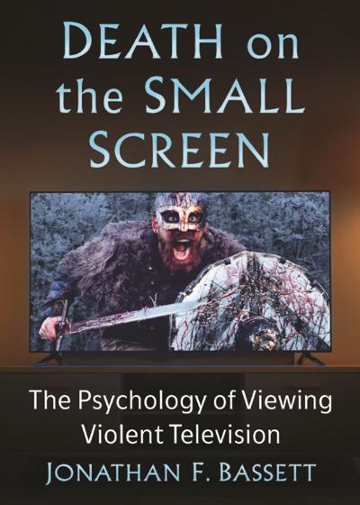 "Death on the Small Screen" by Jonathan F. Bassett