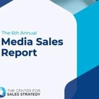 Center For Sales Strategy Unveils New Format For Annual Media Sales Report.