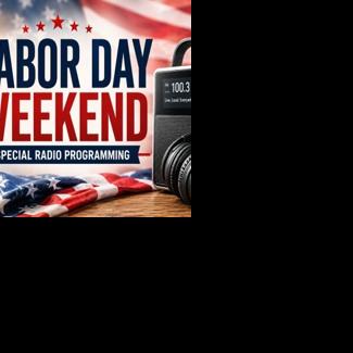 Radio Stations Roll Out Labor Day Weekend Programming.