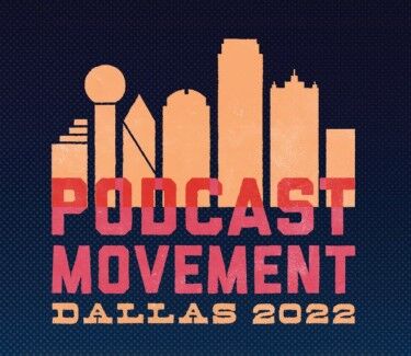 Podcast Movement 2022