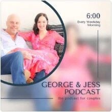 George and Jess Podcast 220