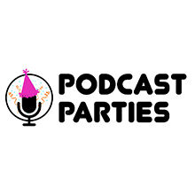 Podcast Parties 220