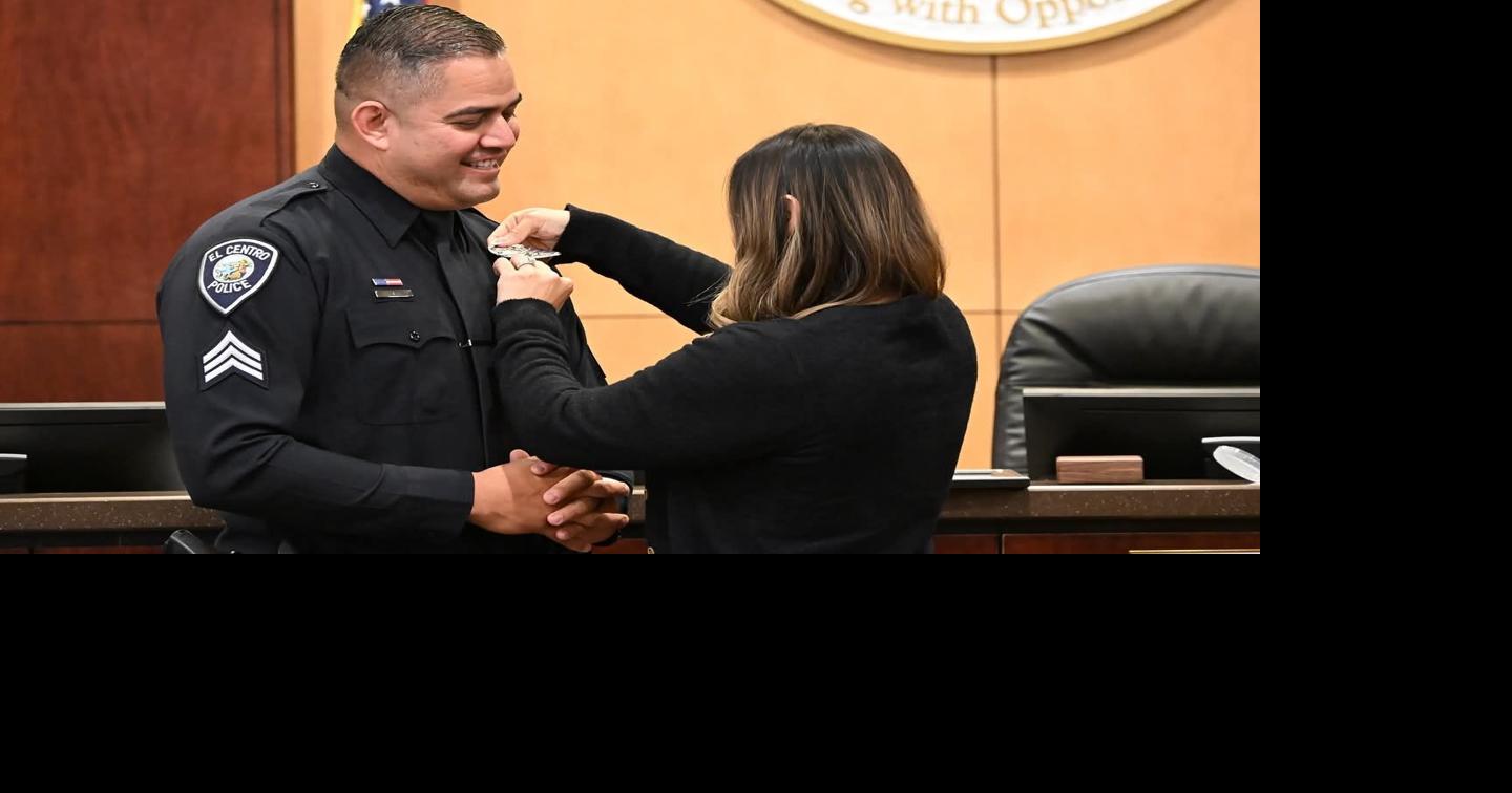 El Centro Police Department promotes Eduardo Villa to Sergeant | News ...