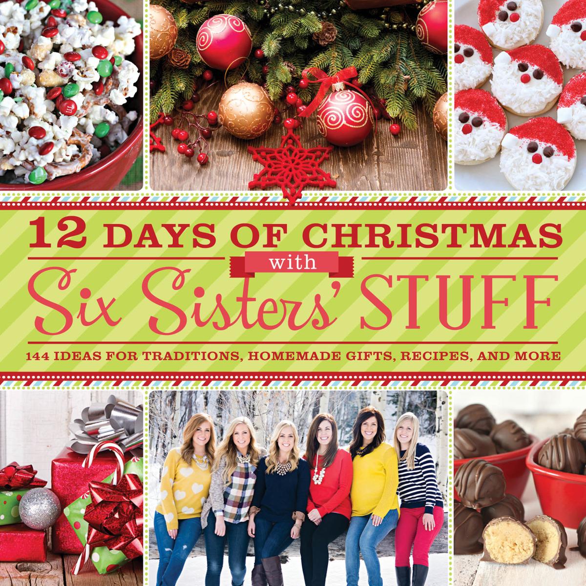 New Christmas Book Shares Six Sisters Stuff S Favorite Parts Of Holiday Food Ivpressonline Com