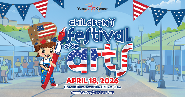 Yuma to celebrate nation’s 250th birthday at 33rd annual Children’s Festival of the Arts