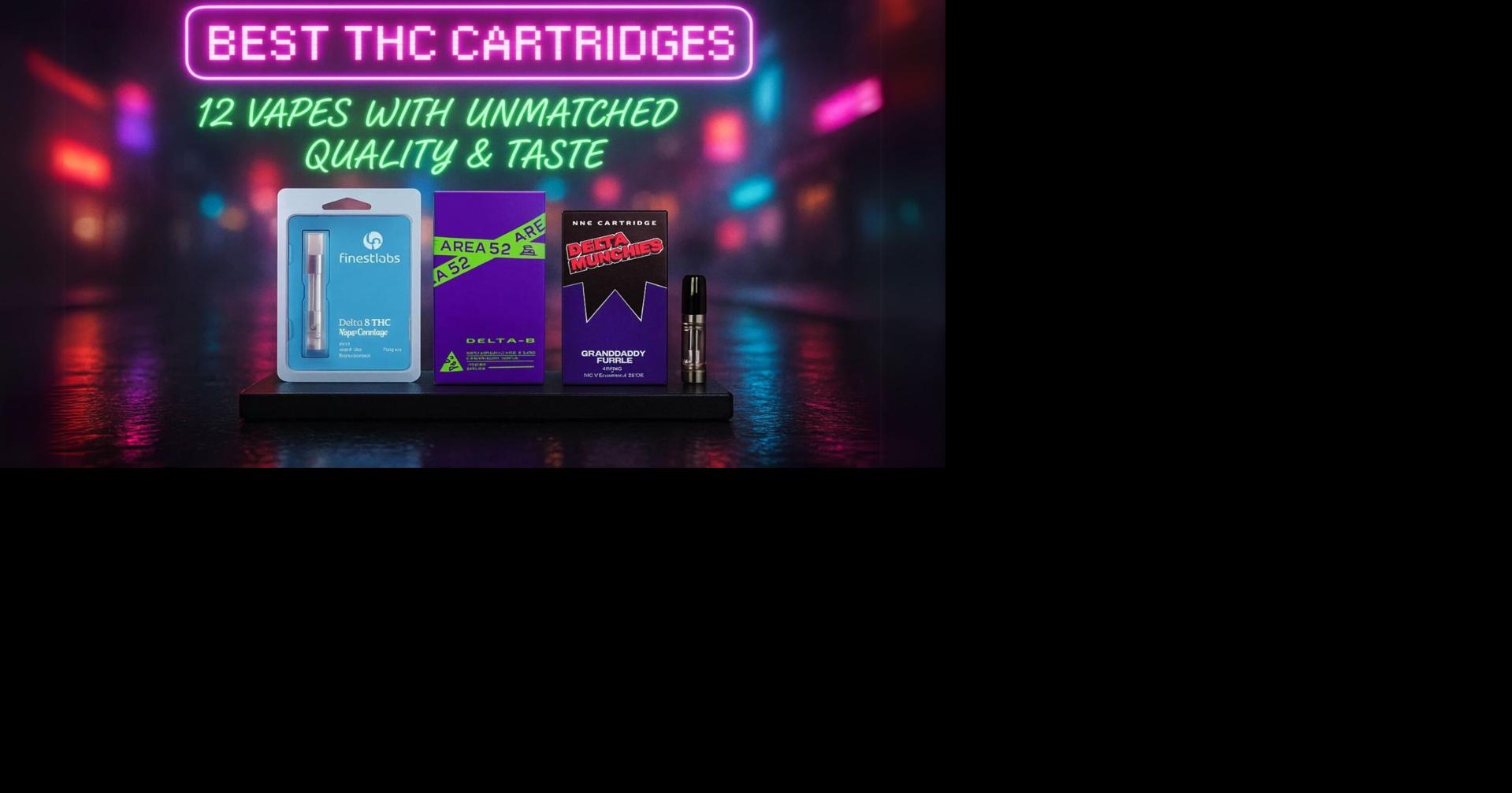 Best THC Cartridges: 12 Vapes with Unmatched Quality & Taste | Cannabis |  iwantthenews.com