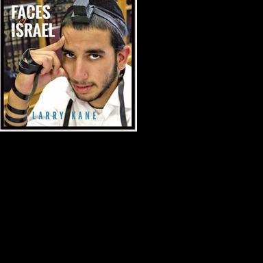 Photographer captures ‘Faces of Israel’ | Arts & Features | jewishaz.com