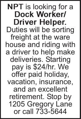 NPT is looking for a Dock Worker/Driver Helper. Duties will