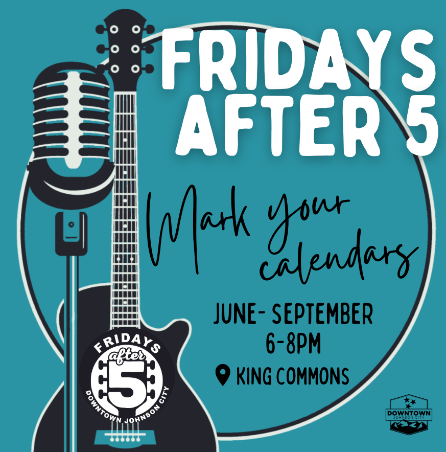 Fridays After 5 will bring music back to downtown Johnson City News