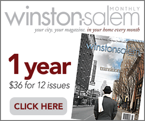 Subscribe to Winston-Salem Monthly magazine