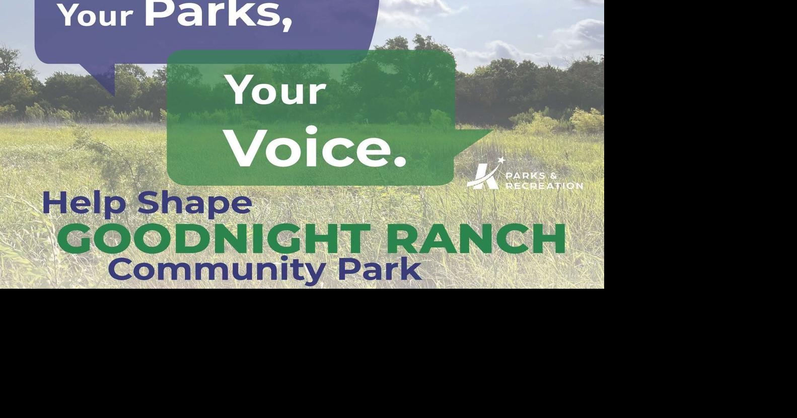 City seeks community input for Goodnight Ranch Community Park