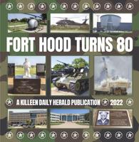 Fort Hood Turns 80