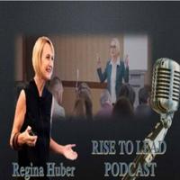 Leadership Podcast RISE TO LEAD Surpasses 300,000 Downloads Worldwide