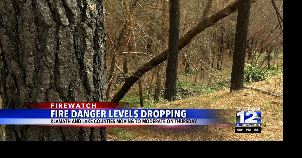 Klamath, Lake counties move to moderate fire danger | FireWatch | kdrv.com