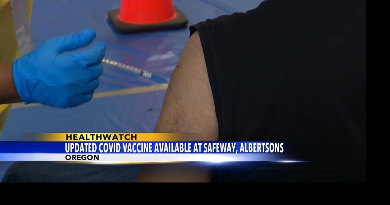 New COVID19 vaccine available at Oregon Albertsons/Safeway stores