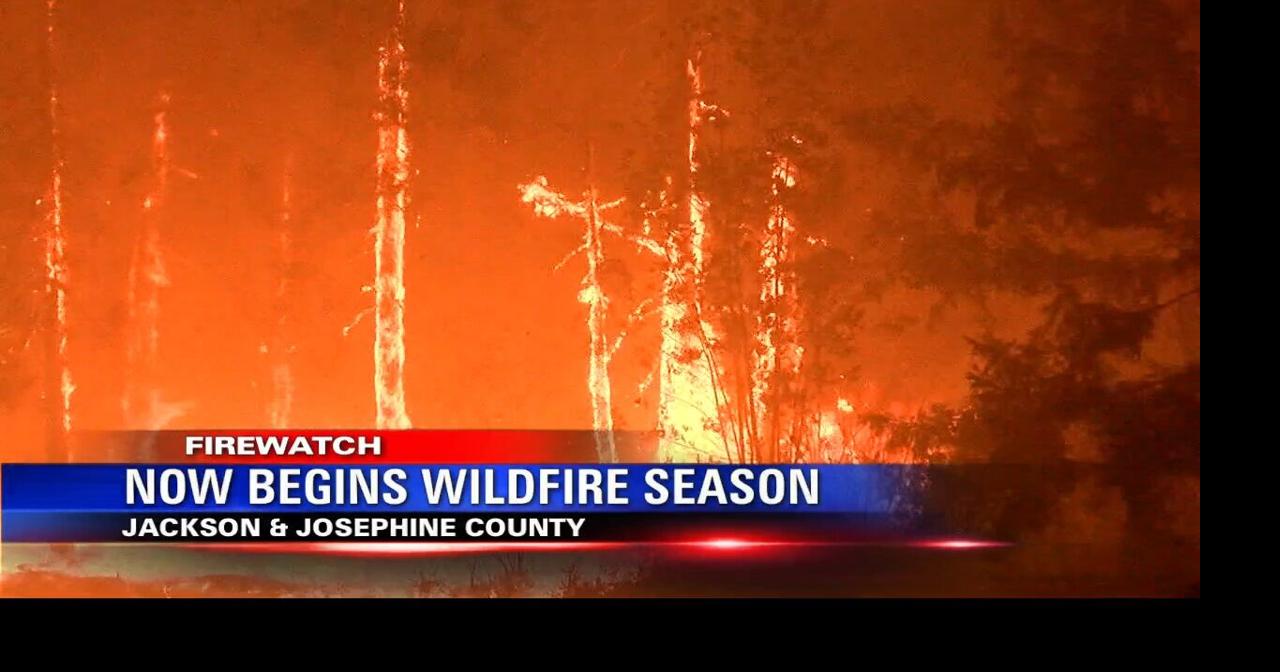 Fire season begins in Jackson and Josephine counties | Video | kdrv.com