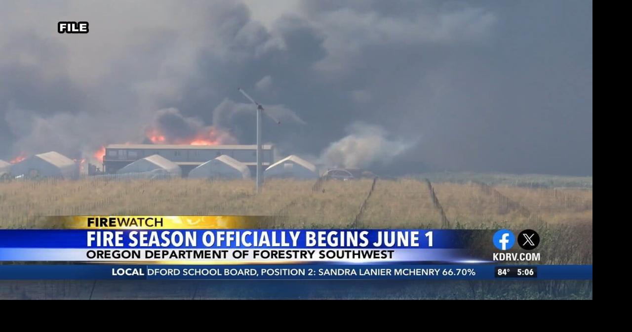 ODF Southwest: Fire season begins June 1 | Video | kdrv.com