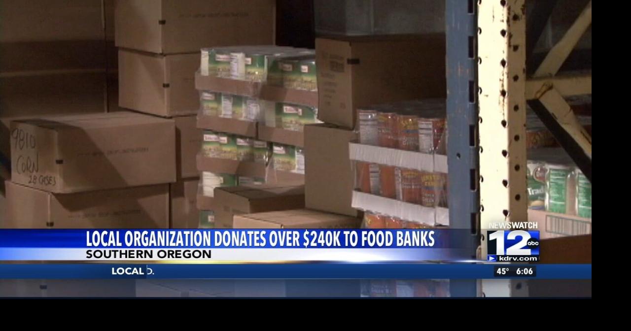 Local organization donates over $240k to several food aid organizations in Southern Oregon