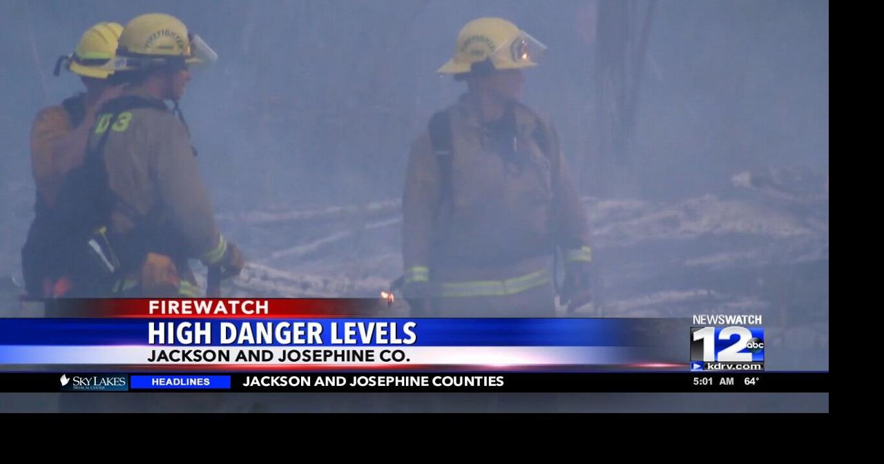 High fire danger levels in Jackson, Josephine counties | Video | kdrv.com