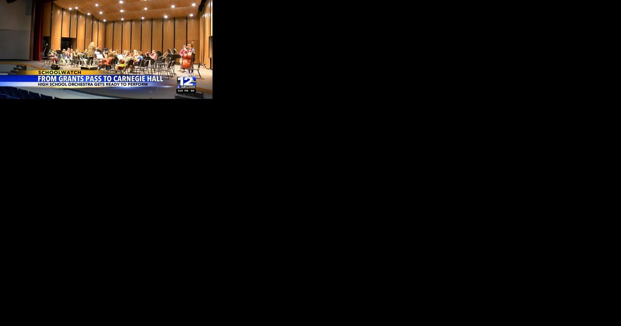 Grants Pass High orchestra gets ready to play Carnegie Hall - Vimarsana News