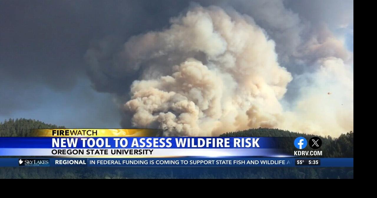 Oregon State University: New tool to assess fire risks