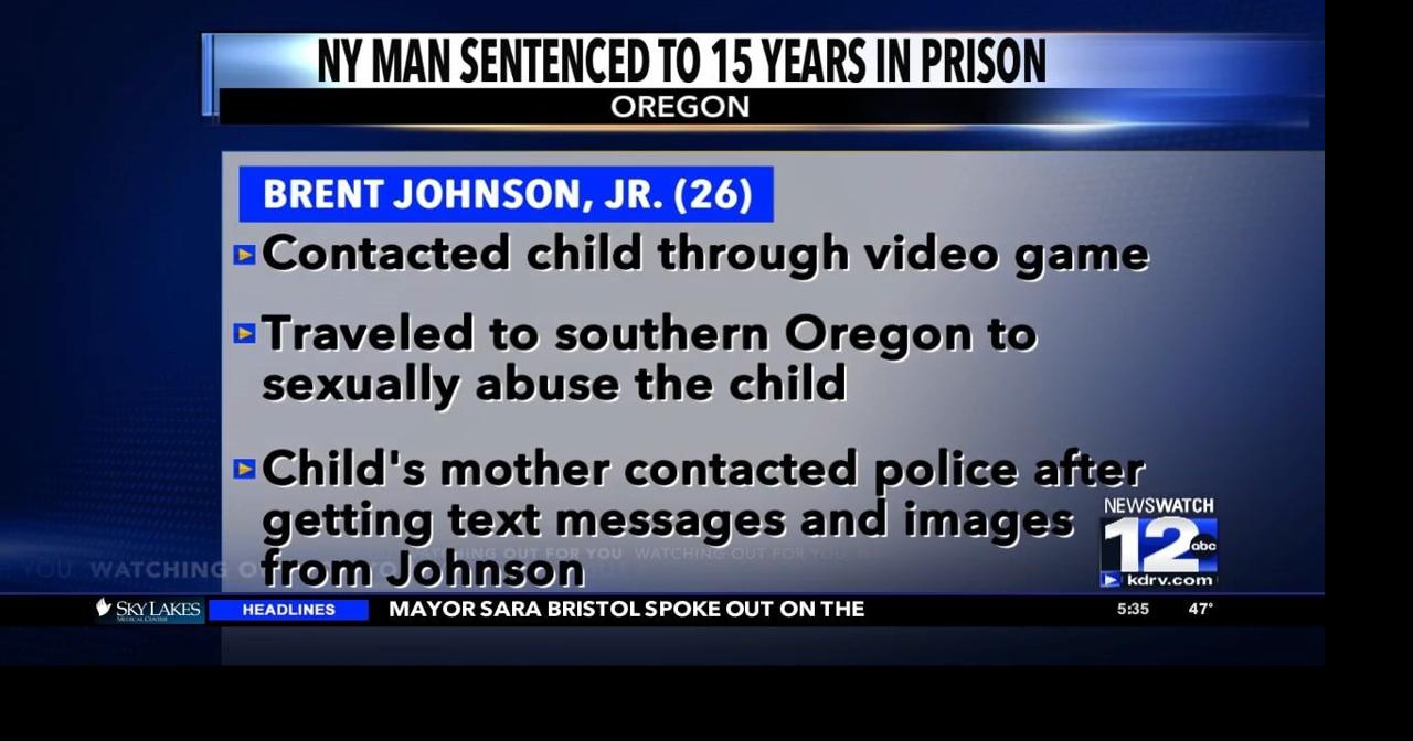 New York man sentenced to prison after sexually abusing Southern Oregon ...