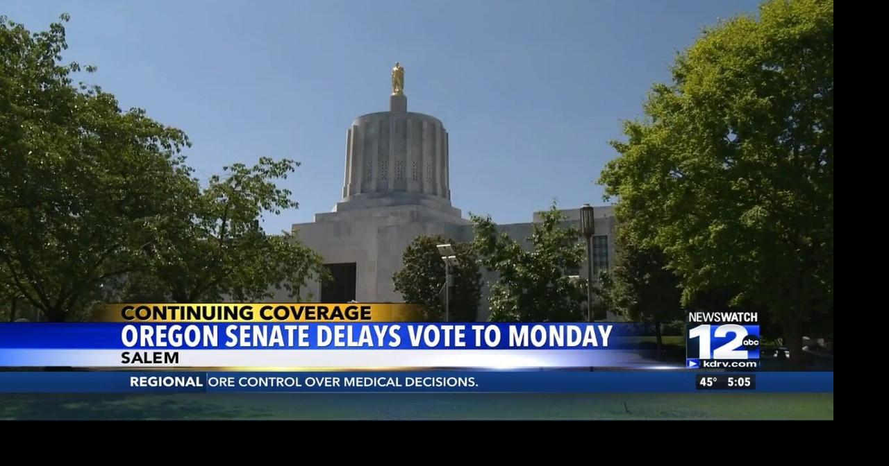 Oregon senate delays vote to Monday