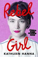 In her feminist punk music, Kathleen Hanna tells it all. In her memoir, there's more to the story