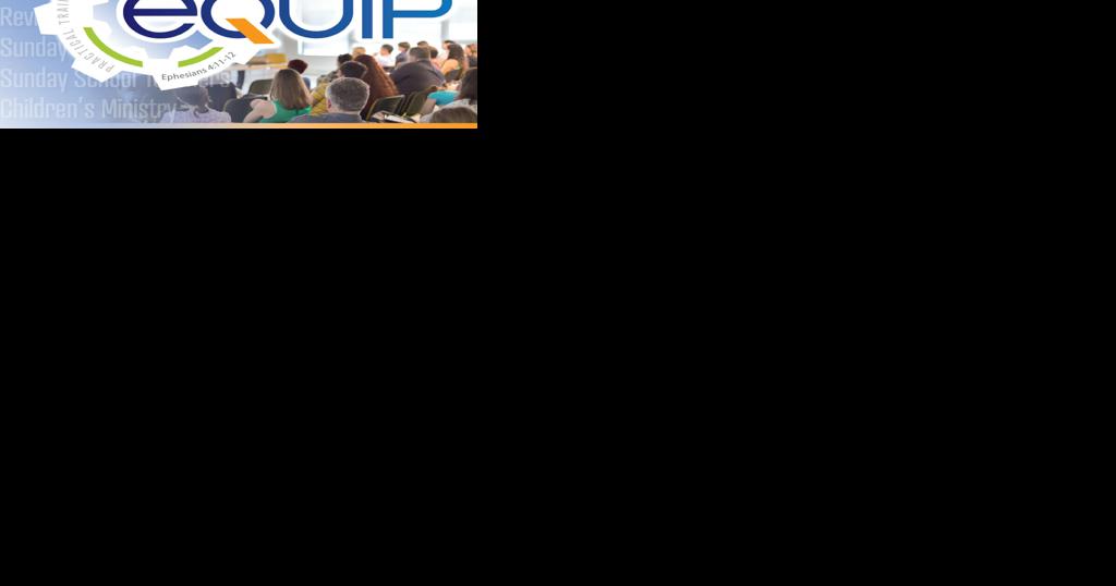 Equip offers church leaders practical training for ministry - Vimarsana News