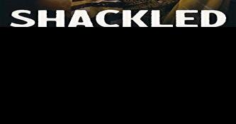 'Shackled' tells miraculous story of faith in Christ | Baptist Life - Vimarsana News