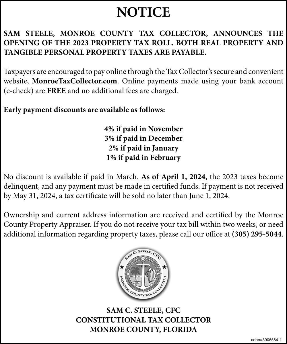 NOTICE SAM STEELE, MONROE COUNTY TAX COLLECTOR, ANNOUNCES THE OPENING OF THE 2023 PROPERTY TAX