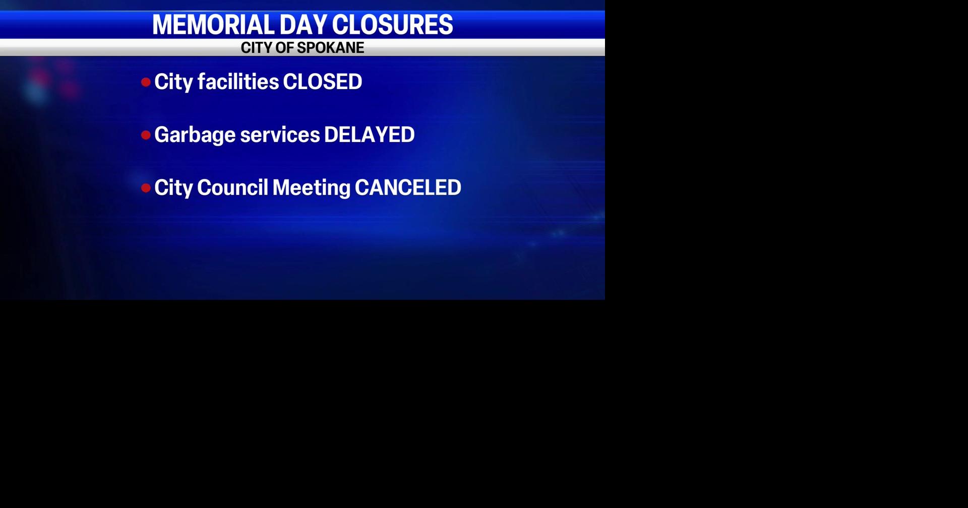 Memorial Day closures affect Spokane, Coeur d'Alene and Yakima