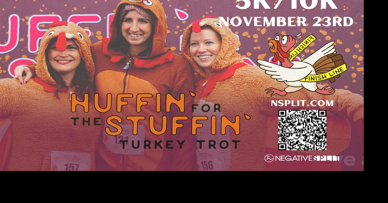 Over 1,000 people will participate in Huffin' for the Stuffin' Turkey