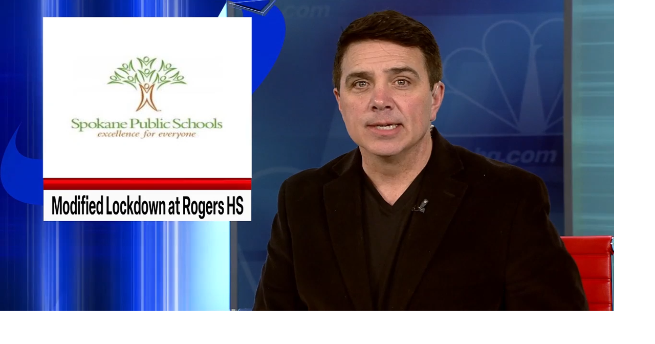 Modified lockdown lifted at Rogers | Spokane News | khq.com