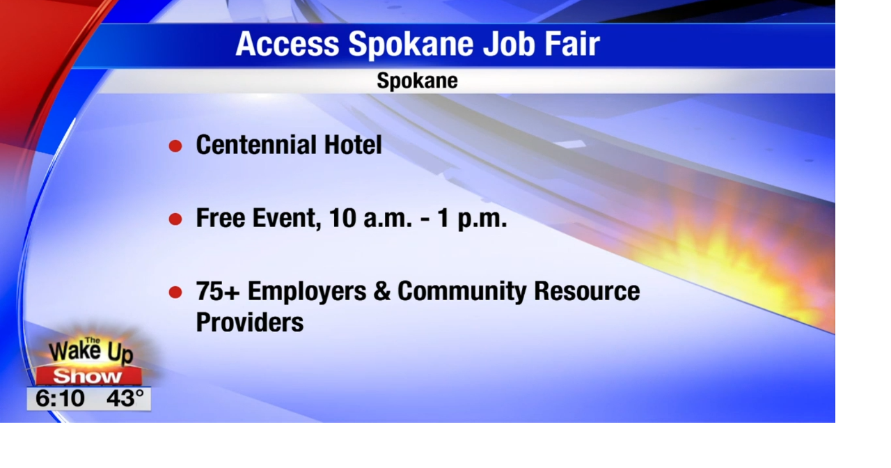 Access Spokane Job Fair is today! Spokane News