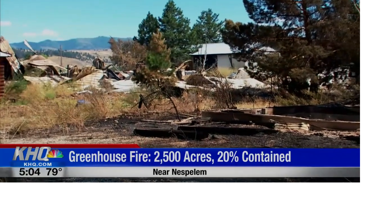 Greenhouse Fire near Nespelem now 74 contained Spokane News
