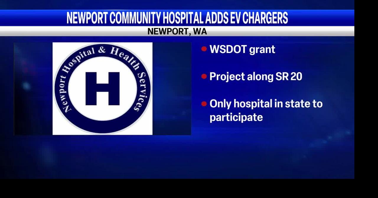 Newport Community Hospital receives WSDOT grant for electric vehicle chargers